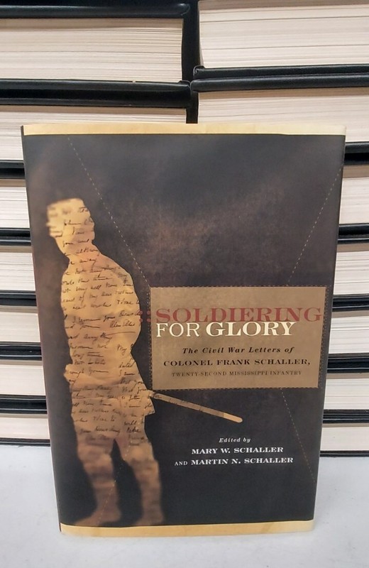 SOLDIERING FOR GLORY: CIVIL WAR LETTERS OF COLONEL FRANK By Mary W. VG+