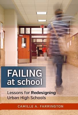 Failing at School: Lessons for Redesigning Urban High Schools