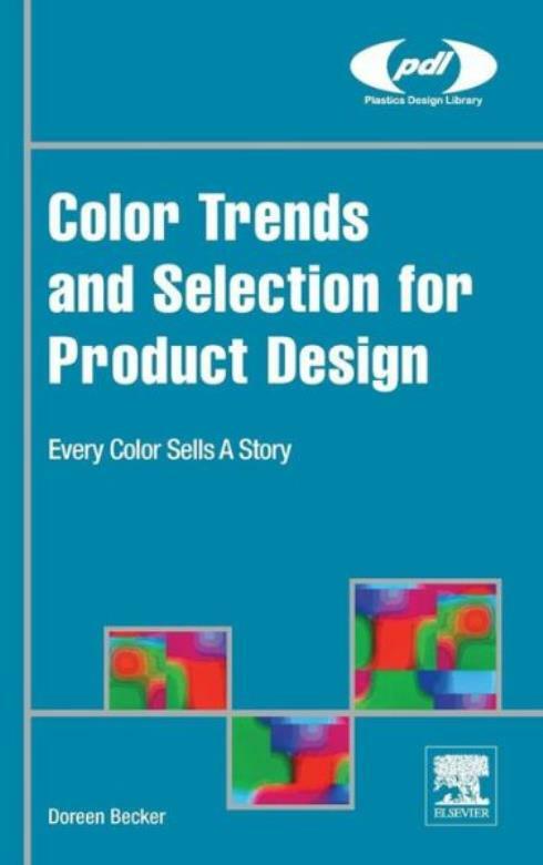 Color Trends And Selection For Product Design: Every Color Sells A Story