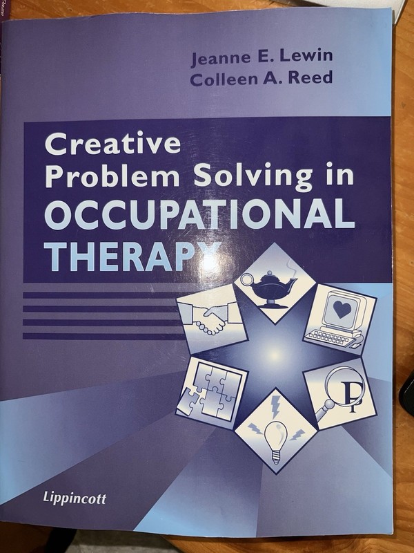 Creative Problem Solving in Occupational Therapy by Jeanne E Lewin