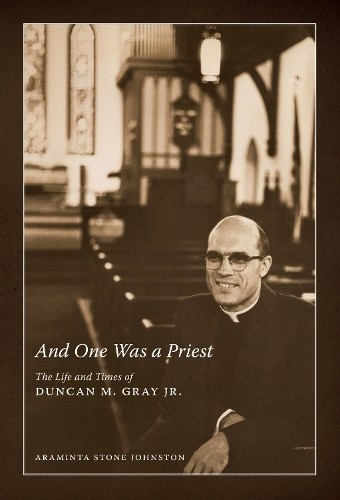 And One Was a Priest: The Life and …, Araminta Stone
