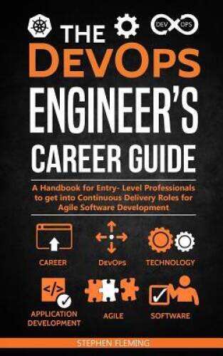 The DevOps Engineers Career Guide: A Handbook for Entry- Level Profess – GOOD