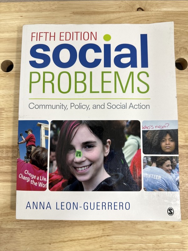 Social Problems : Community, Policy, and Social Action by Anna Y. Leon-Guerrero