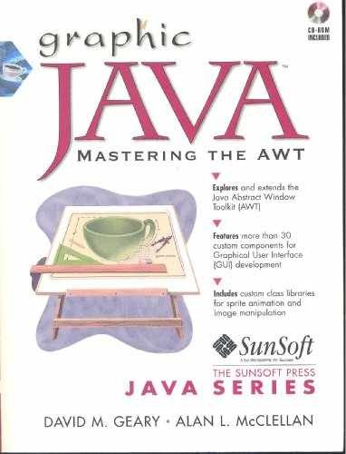 Graphic Java: Mastering the AWT – Paperback, by Geary David M.; – Acceptable