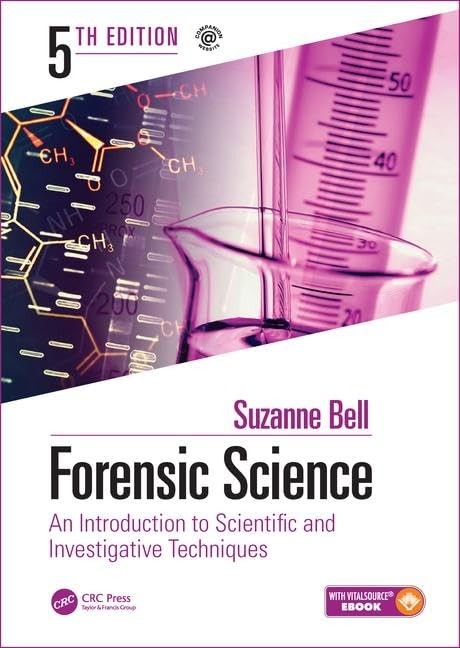 FORENSIC SCIENCE: AN INTRODUCTION TO SCIENTIFIC AND INVESTIGATIVE T… Suzanne B