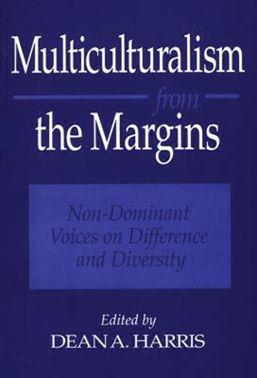 Multiculturalism from the Margins : Non-Dominant Voices on Differ