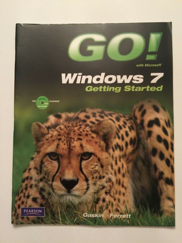 Go! With Microsoft Windows 7 Getting Started, Paperback By Gaskin Ferrett