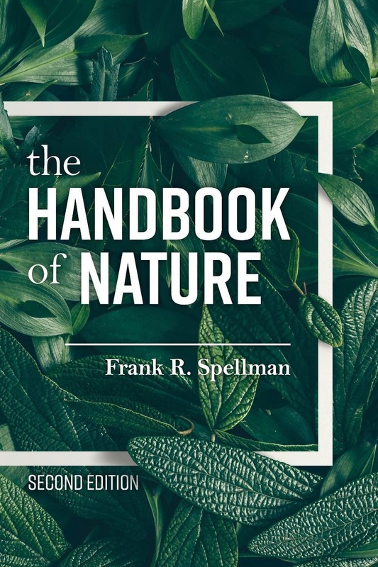 The Handbook of Nature by Frank R. Spellman (English) Paperback Book