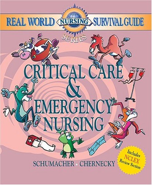 Real World Nursing Survival Guide : Critical Care and Emergency N