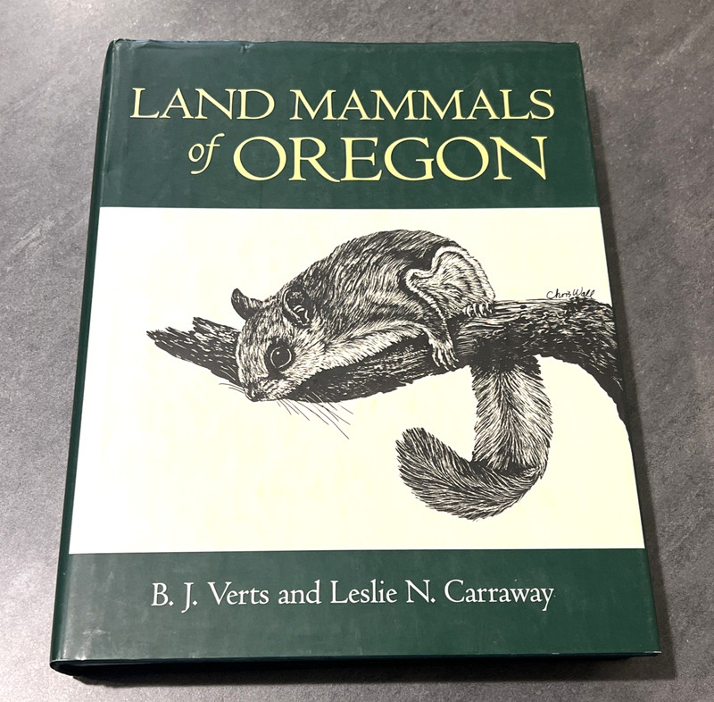 Land Mammals of Oregon by Leslie N. Carraway & B. J. Verts – DJ Tear