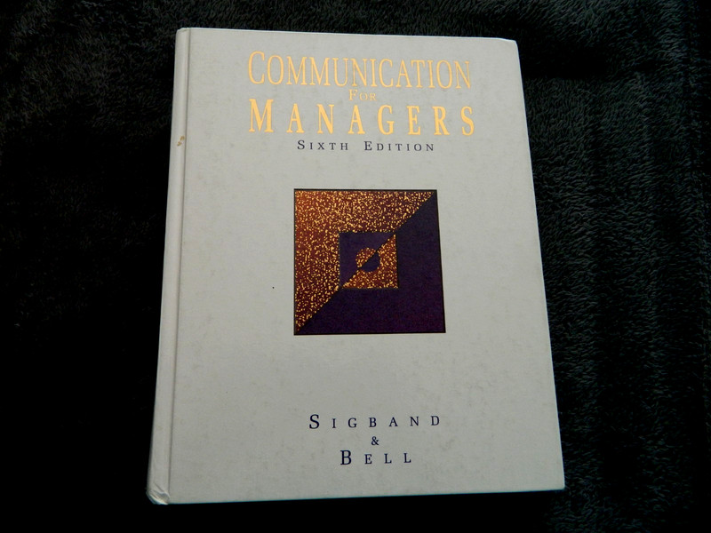 Communication for Managers 6th Edition Norman B. Sigband & Arthur G. Bell Text
