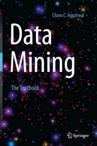 Data Mining: The Textbook by Aggarwal, Charu C.