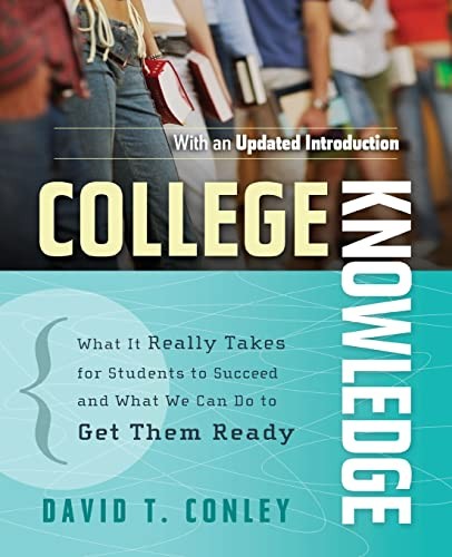College Knowledge: What It Really T…, Conley, David T