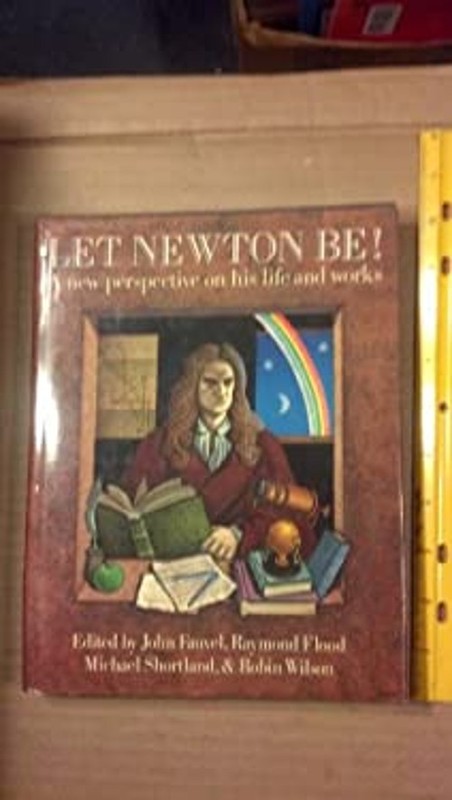 Let Newton Be! Hardcover