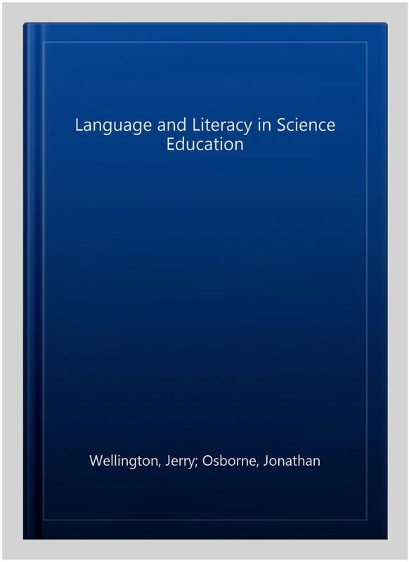 Language and Literacy in Science Education, Paperback by Wellington, Jerry; O... gallery