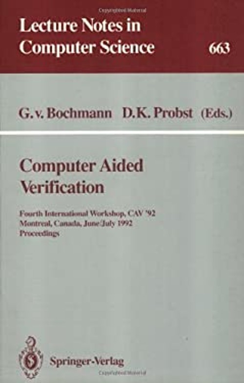 Computer Aided Verification : Fourth International Workshop, CAV