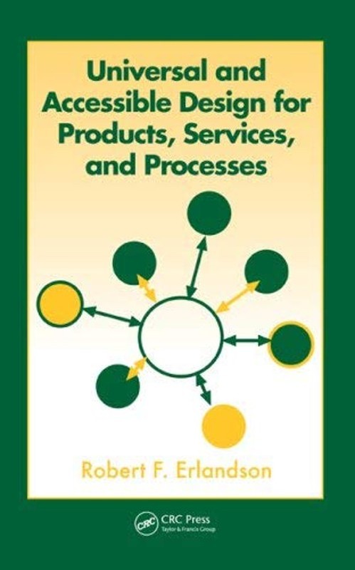 Universal and Accessible Design for Products, Services, and Proce