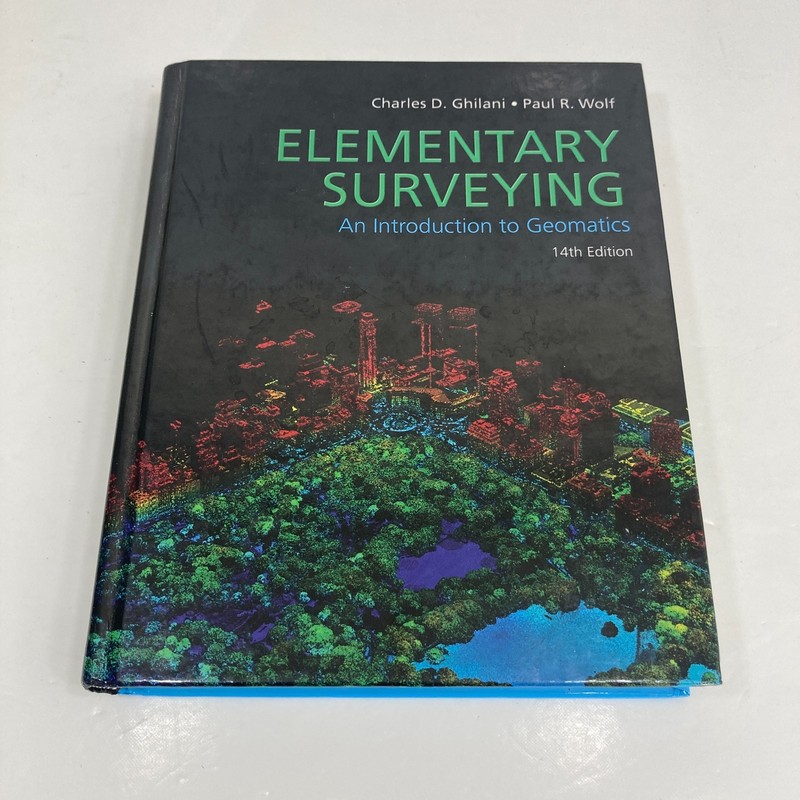 Elementary Surveying Introduction To Geomatics (14th Edition) Ghilani, Wolf