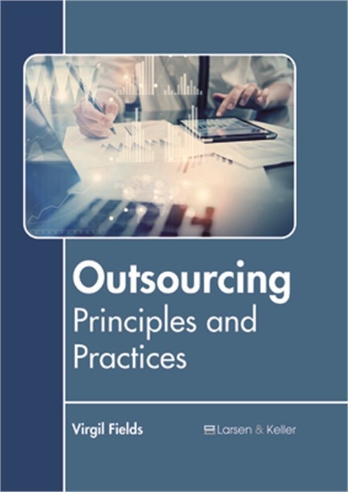 Outsourcing: Principles and Practices (Hardback or Cased Book)
