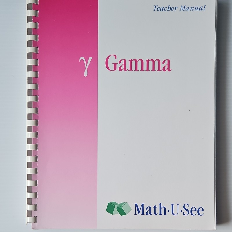 Math-U-See Gamma Multiplication Teacher Manual Steven P. Demme Comb Bound 2004