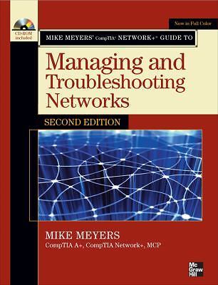 Mike Meyers’ CompTIA Network+ Guide to Managing and Troubleshooting Networks,…