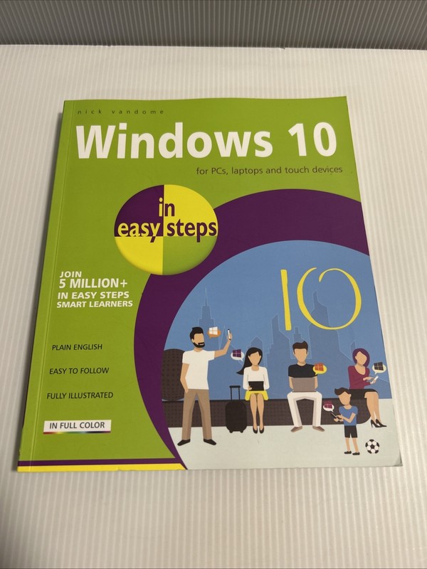 Windows 10 In Easy Steps by Nick Vandome – 4th Edition – Computer Guide/Handbook