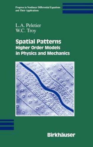 Spatial Patterns : Higher Order Models in Physics and Mechanics, Hardcover by…