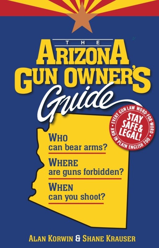 The Arizona Gun Owner’s Guide (28th Edition - 2025)