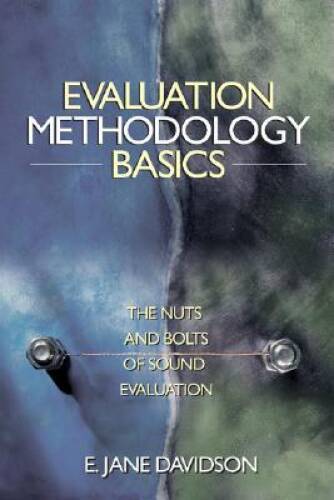 Evaluation Methodology Basics: The Nuts and Bolts of Sound Evaluation – GOOD