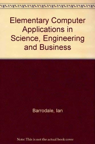 Elementary Computer Applications in Science, Engineering, and Business