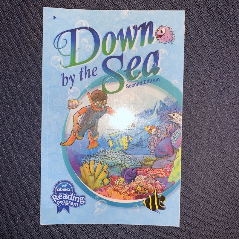 Down By The Sea ~ Grade 1 A Beka Reading Book – Homeschool First Grade Book 1H