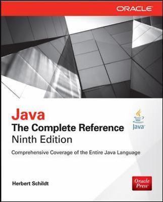 The Complete Reference Ser.: Java: the Complete Reference, Ninth Edition by…