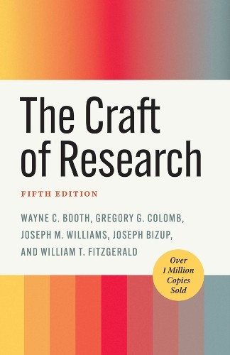 Wayne C. Booth Gregory G. Colomb Jose The Craft of Resea (Paperback) (UK IMPORT)