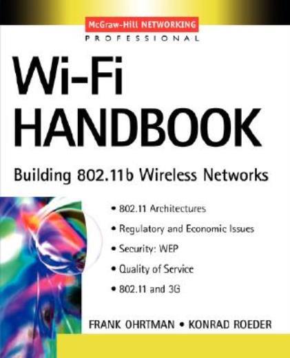 Wi-Fi Handbook: Building 802 11B Wireless Networks