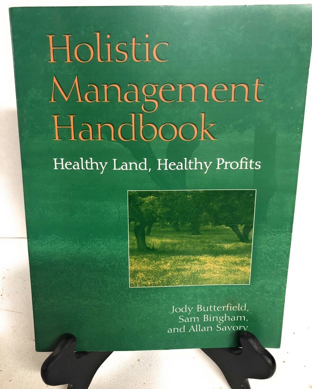Holistic Management Handbook: Healthy Land, Healthy Profits (2006 tpb VG)