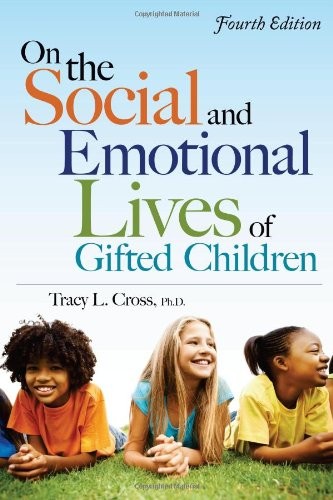 ON THE SOCIAL AND EMOTIONAL LIVES OF GIFTED CHILDREN By Cross Tracy Ph.d. *Mint*