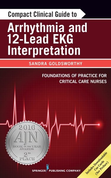 Compact Clinical Guide to Arrhythmia and 12-Lead EKG Interpretation : Foundat…