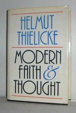 MODERN FAITH AND THOUGHT By Helmut Thielicke & G. Bromiley – Hardcover EXCELLENT