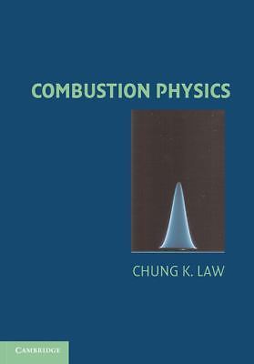 Combustion Physics – Law, Chung K.