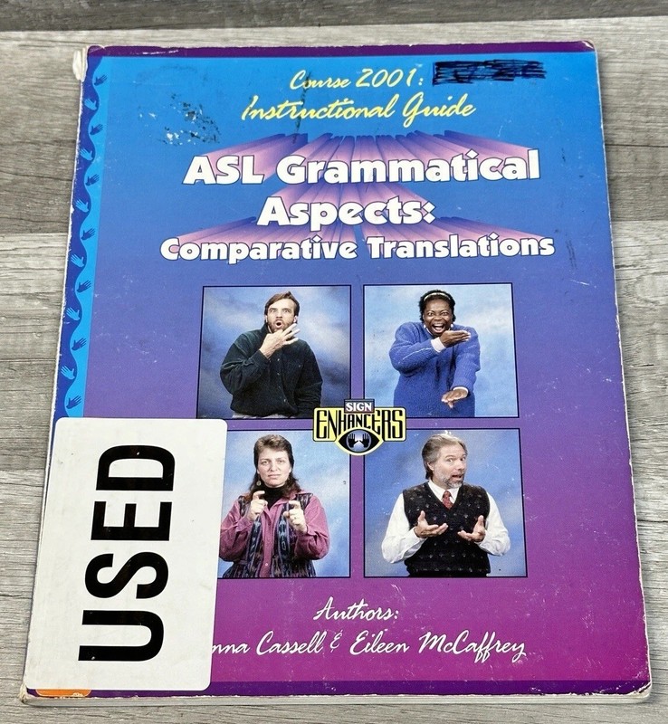 ASL Grammatical Aspects Vol. 1 : Comparative Translations: Course 2001 #2