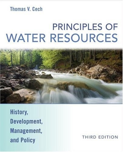 PRINCIPLES OF WATER RESOURCES: HISTORY, DEVELOPMENT, By Thomas Cech – Hardcover
