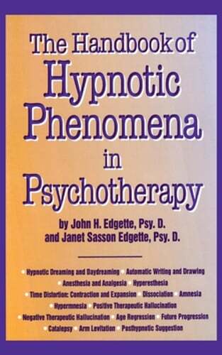 Handbook Of Hypnotic Phenomena In Psychotherapy by John H Edgette: Used