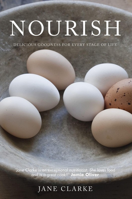 Nourish: Delicious Goodness for Every Stage of Life – hardcover Clarke, Jane