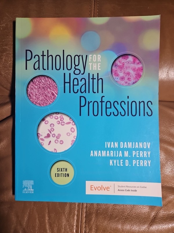 Pathology for the Health Professions Damjanov, Perry & Perry 6th Ed LN PB
