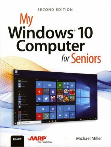 My Windows 10 Computer for Seniors by Miller, Michael