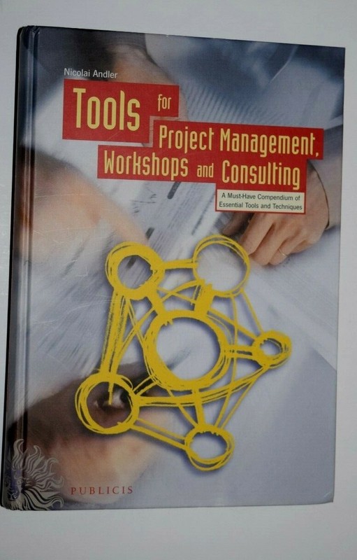 “TOOLS FOR PROJECT MGMT – WORKSHOPS N CONSULTING,” In Excellent Cond, 290 Pages