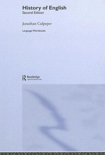 History of English (Language Workbooks) by Jonathan Culpeper