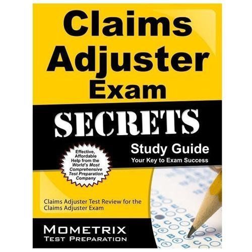 Claims Adjuster Exam Secrets Study Guide: Claims Adjuster Test Review for the…