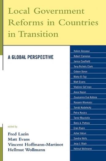 Local Government Reforms In Countries In Transition: A Global Perspective