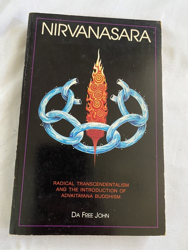 NIRVANASARA: RADICAL TRANSCENDENTALISM Da Free John softcover 1982 1st ed
